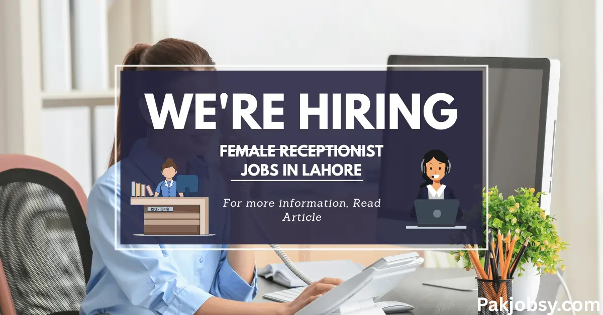 Female Receptionist Jobs in Lahore Female Receptionist Jobs in Lahore