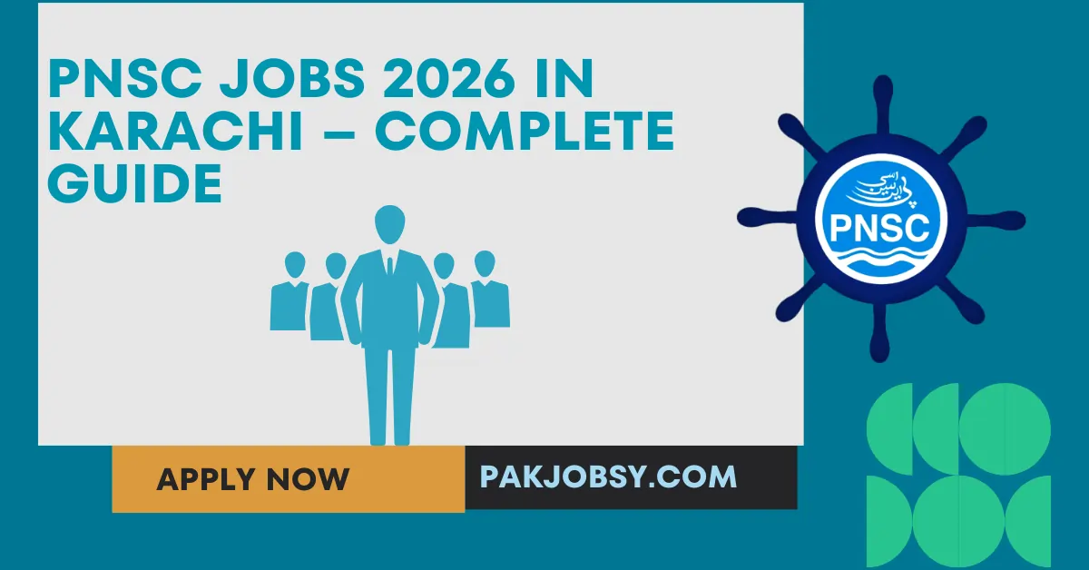 pakjobsy PNSC Jobs 2026 in Karachi – Complete Guide